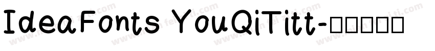 IdeaFonts YouQiTitt字体转换